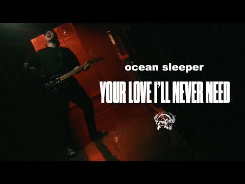 Ocean Sleeper - Your Love I'Ll Never Need