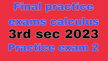 Final Revision calculus 3rd sec Practice exam 2 2023 حل كامل وشرح بالتفصيل