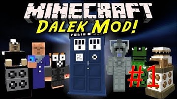 Lets Play Minecraft w/ The Dalek Mod Part 1- House Building And Scary Noises