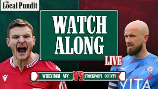 Wrexham AFC v Stockport County | LIVE WATCH ALONG | EFL League Two | Match Day #46