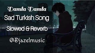 Damla Damla - Orhan ölmez | Slowed and Reverb | Emotional Turkish Sad Song Resimi