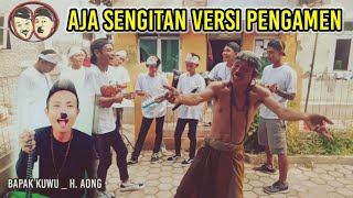 Aja sengitan_wa kancil versi pengamen viral duet bareng_wa aong