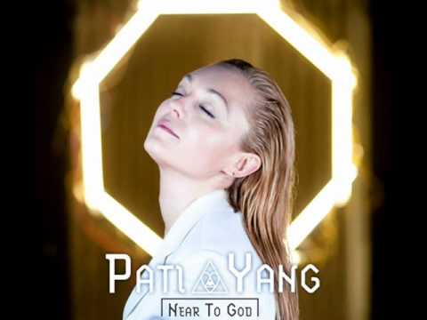 Pati Yang - Near To God