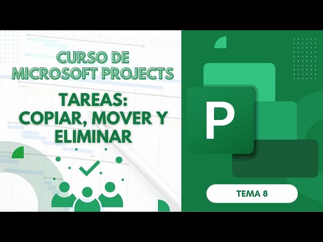 Microsoft Project: Curso Básico Parte 8 | Copiar, Mover y Eliminar Tareas en Microsoft Project