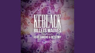 Billets mauves (feat. Lakero, Deestiny) [Remix]