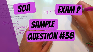 Exam P #38 | SOA Sample Questions