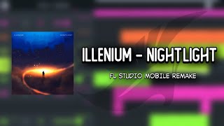ILLENIUM - Nightlight | FL Studio Mobile Remake