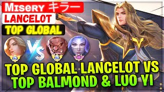 Top Global Lancelot VS Top Global Balmond & Supreme Luo Yi [ Top Global Lancelot ] Mɪseʀʏ キラー - MLBB