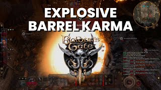 Baldur's Gate 3 - Explosive Barrel Karma!