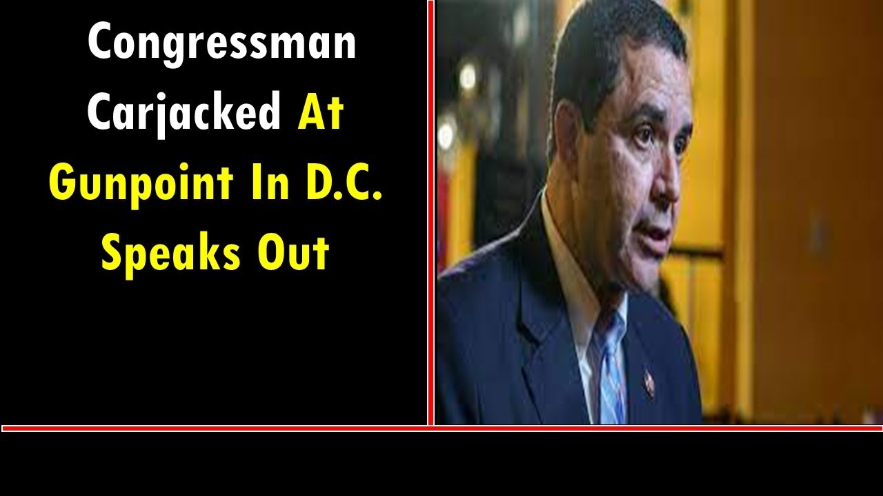 Congressman Carjacked At Gunpoint In D.C. Speaks Out - YouTube