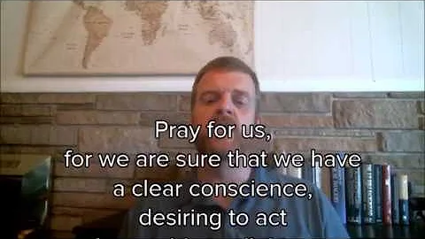 Hebrews Devo 56 - Hebrews 13:18-19