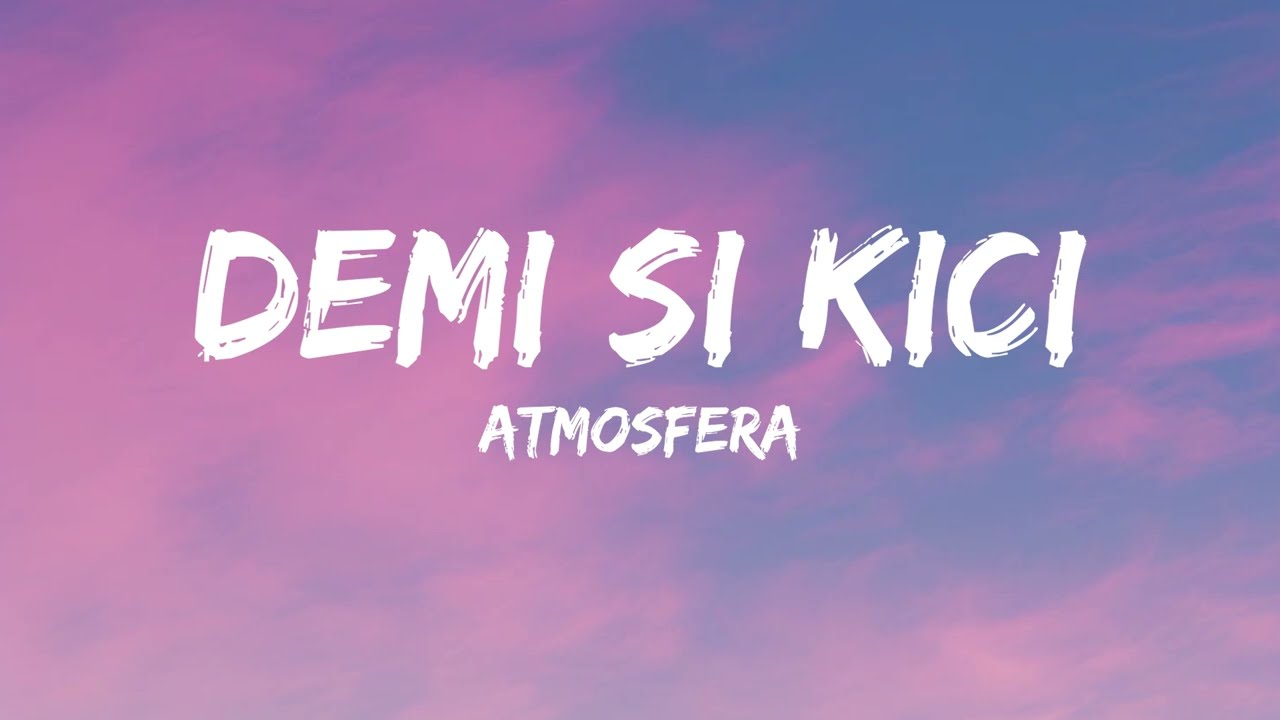 ATMOSFERA - DEMI SI KICI (OFFICIAL LYRIC VIDEO)