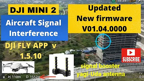 New firmware V01.04.0000 Dji mini 2 Range test yagi antenna