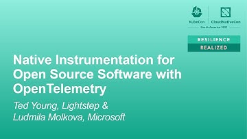 Native Instrumentation for Open Source Software with OpenTelemetry - Ted Young & Ludmila Molkova