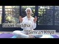 Giaan suddha simran kriya 11 min  meditation challenge