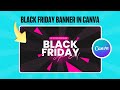 Black Friday Banner Design in Canva | Canva Tutorial for Beginners