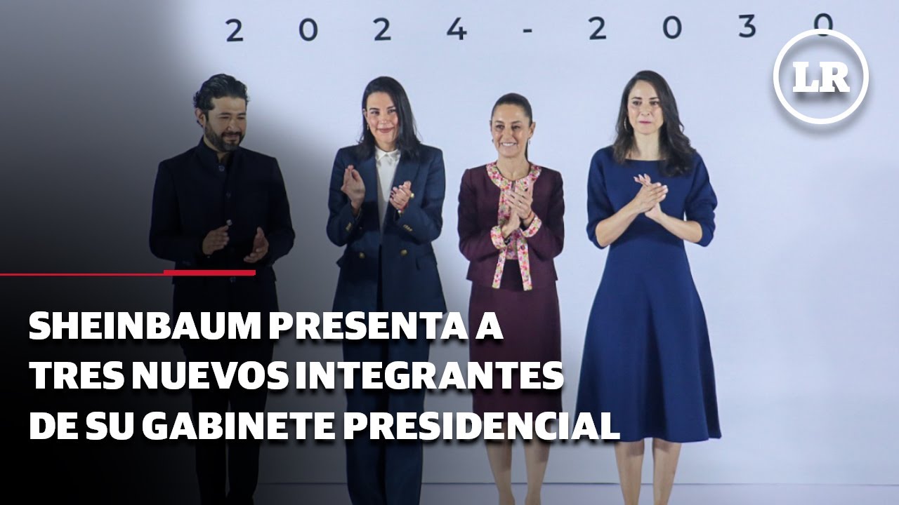 Claudia Sheinbaum presenta a tres nuevos integrantes de su gabinete ...