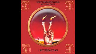 Very Fantastic Radio E30 w/ Mildlife Feat. Kit Sebastian