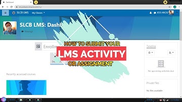 HOW TO SUBMIT YOUR ACTIVITY OR ASSIGNMENT IN SLCB LMS | 2021 GUIDE