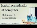 Multiplexer & Demultiplexer Easy Explaination with diagram|| Logical organisation || BCA ||
