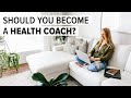 Should you become a health coach  yes and no