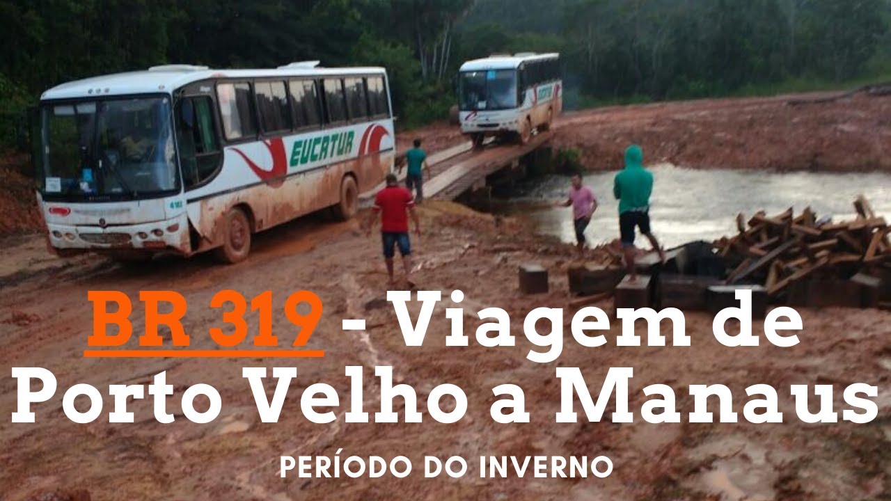 BR 319 Viagem de Porto Velho a Manaus Estrada sem fronteira YouTube BR 319 Viagem de Porto Velho a Manaus Estrada sem fronteira YouTube