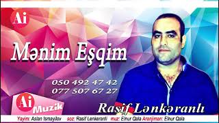 Rasif lenkeranli  mp3 menim esqim adli yeni meyxanamiz ixtiyarinizda Resimi