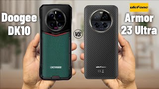 Doogee DK10 Vs Ulefone Armor 23 Ultra Rugged Smartphone 2024