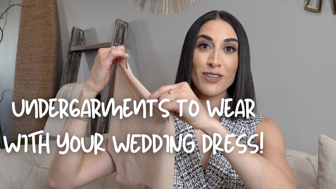 Undergarments To Wear With Your Wedding Dress