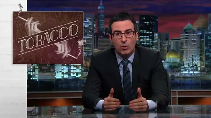 Tobacco: Last Week Tonight with John Oliver (HBO) - DayDayNews