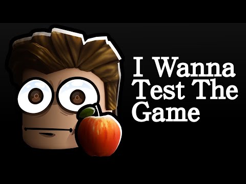 ROBLOX I WANNA TEST THE GAME