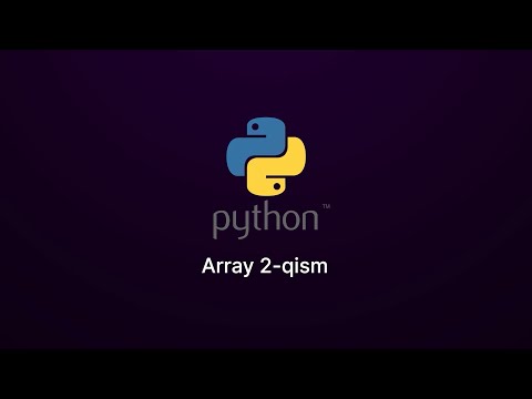 16 - Dars: Python. Array 2 - bo'lim.