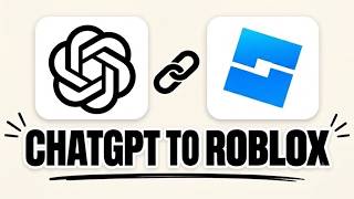 How to Connect ChatGPT To Roblox Studio (2026 Step By Step Guide) Guide