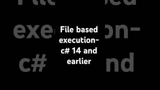 File based execution- c# 14 and before