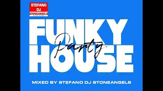 FUNKY HOUSE 2023 MIXED BY STEFANO DJ STONEANGELS