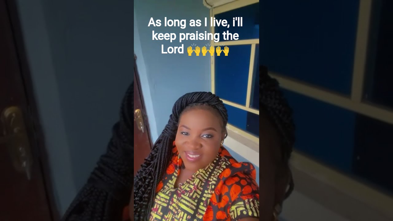 I Ll Keep Praising The Lord 