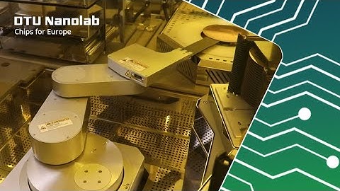 Chips for Europe: DTU Nanolab