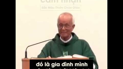 Bài giảng ý nghĩa của Cha Phạm Quang Hồng - Chỉ có 2 thứ trên đời CẦN PHẢI