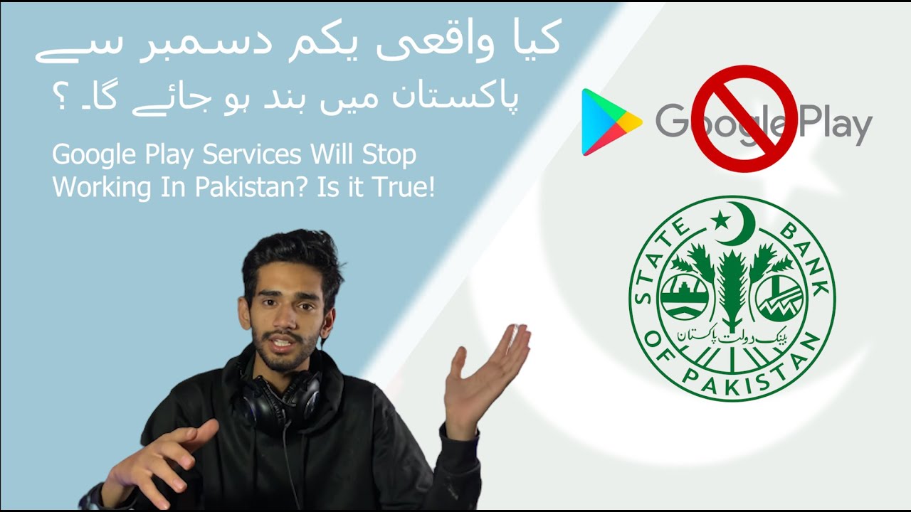 Google Play Services Will Stop Working In Pakistan? Is it True!