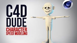 C4D Character Speed modeling - DUDE