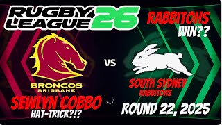 Broncos Vs Rabbitohs- Round 22, 2025 Telstra Premiership- RUGBY LEAGUE 26 SIMULATION- HIGHLIGHTS