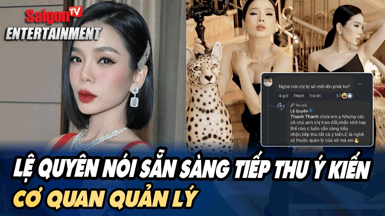 Lệ Quyên nói sẵn sàng tiếp thu ý kiến cơ quan quản lý sau tranh cãi phát ngôn