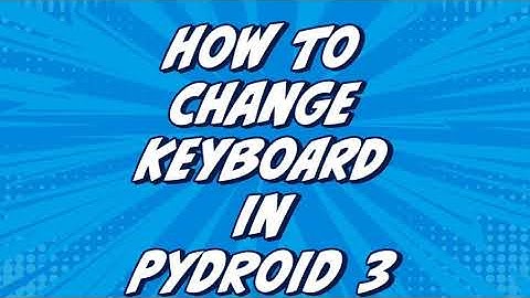 How to change Keyboard in Pydroid 3 || Swaroop2sky || Pydroid 3 - let