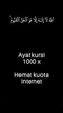 bacaan ayat kursi 1000 x merdu - HEMAT KUOTA internet - al quran ruqyah #ayatkursimerdu #ayatkursi