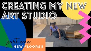 Creating my new ART STUDIO!! || Part One: New Floors || DIY