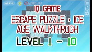 IQ Game - Escape Puzzle : Ice Age | Level 1 - 10 Walkthrough screenshot 1