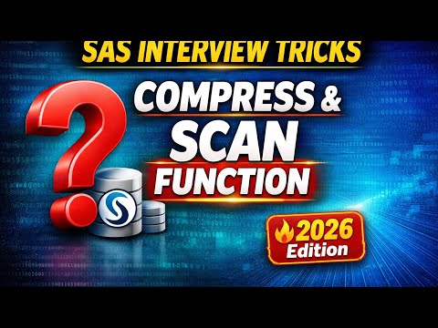 SAS Tricky Interview Questions 2026 | Use of Compress and Scan Function in SAS