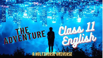 The Adventure Class 11 English Hornbill Animated Explanation in Tamil