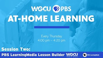 WGCU PBS LearningMedia Virtual Workshop Series | Session Two: PBS LearningMedia Lesson Builder