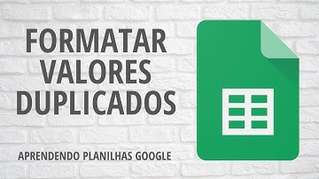 Formatar Dados Duplicados em Colunas Diferentes | Aprendendo Planilhas Google